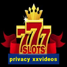 privacy xxvideos